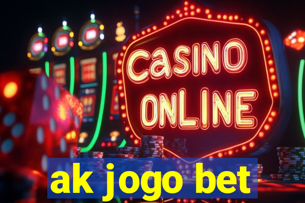 ak jogo bet